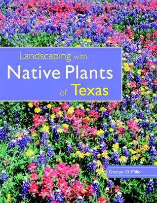 Landscaping with Native Plants of Texas