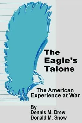 The Eagle's Talons: The American War Experience