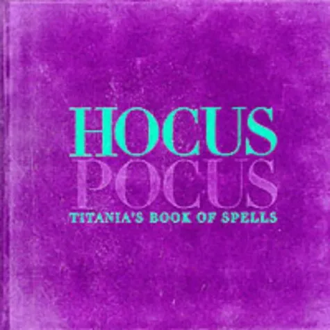 Hocus Pocus: Titania's Book of Spells