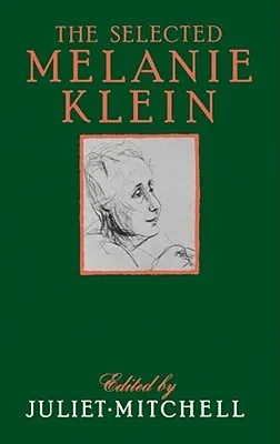 The Selected Melanie Klein