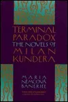 Terminal Paradox: The Novels of Milan Kundera