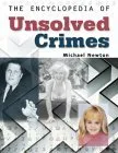 The Encyclopedia of Unsolved Crimes