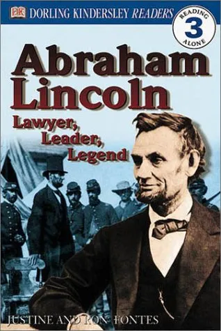 Abraham Lincoln: Lawyer, Leader, Legend