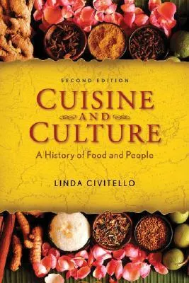 Cuisine and Culture: A History of Food and People