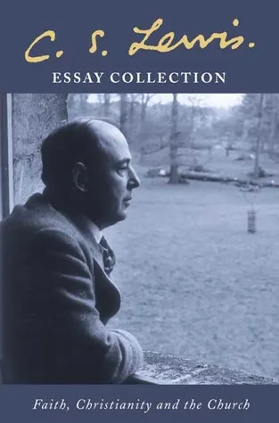 C.S. Lewis Essay Collection: Faith, Christianity and the Church