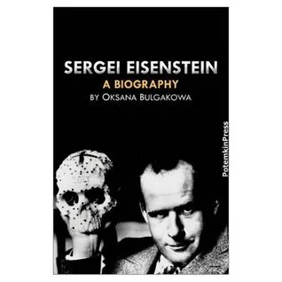 Sergei Eisenstein: A Biography