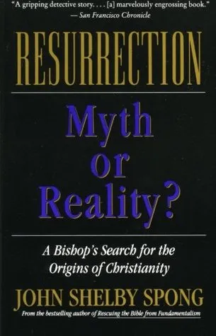 Resurrection: Myth or Reality?