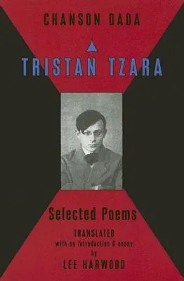 Chanson Dada: Selected Poems