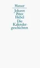 Die Kalendergeschichten: Sa?mtliche Erza?hlungen Aus Dem Rheinla?ndischen Hausfreund