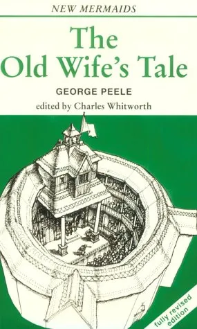 The Old Wife's Tale (New Mermaids)