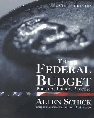 The Federal Budget: Politics, Policy, Process