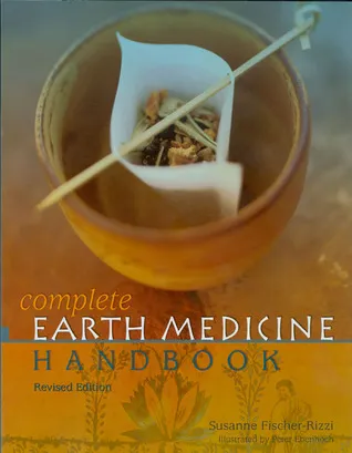 The Complete Earth Medicine Handbook, Revised Edition