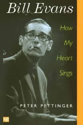 Bill Evans: How My Heart Sings