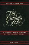 The Cantata Of Love: A Verse By Verse Reading Of The Song Of Songs