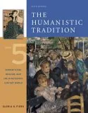 The Humanistic Tradition: Romanticism, Realism, and the Nineteenth-Century World (The Humanistic Tradition, #5)