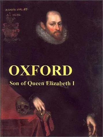 Oxford: Son of Queen Elizabeth I