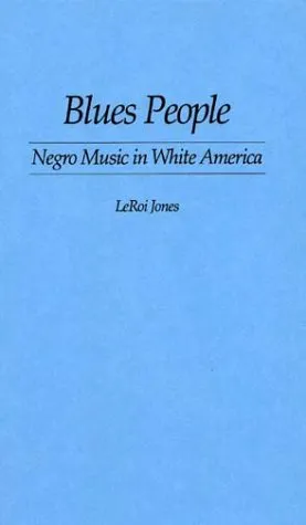 Blues People: Negro Music in White America