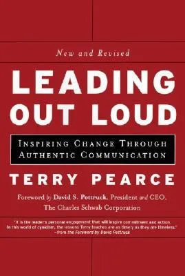 Leading Out Loud: Inspiring Change Through Authentic Communications