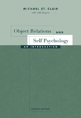 Object Relations and Self Psychology: An Introduction