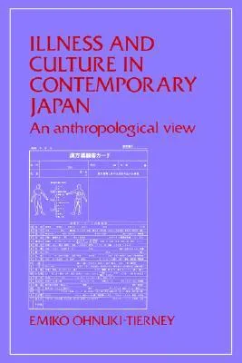 Illness and Culture in Contemporary Japan: An Anthropological View