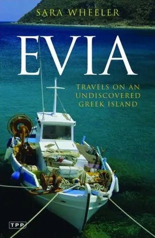 Evia: Travels on an Undiscovered Greek Island