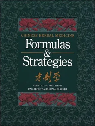 Chinese Herbal Medicine Formulas & Strategies