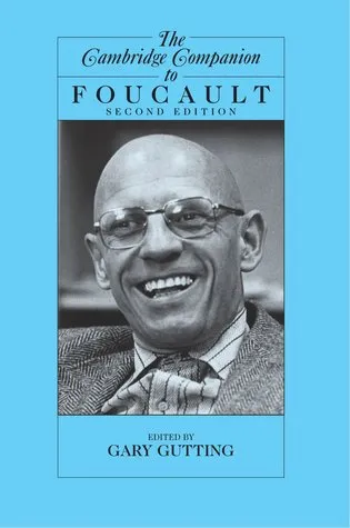 The Cambridge Companion to Foucault