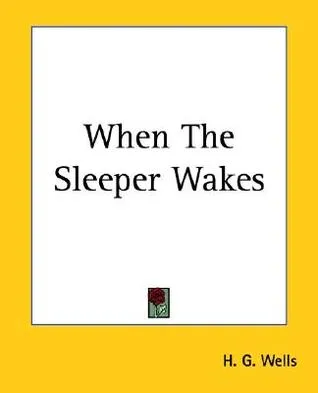 When the Sleeper Wakes