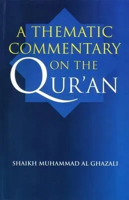 A Thematic Commentary on the Qur