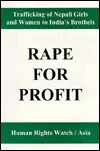 Rape for Profit: Trafficking of Nepali Girls and Women to India