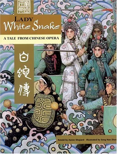 Lady White Snake: A Tale From Chinese Opera (English/Vietnamese)