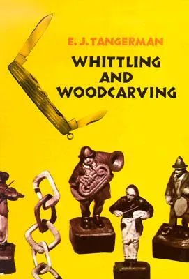 Whittling and Woodcarving