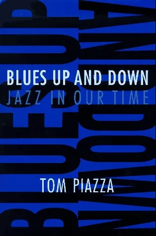 Blues Up and Down: Jazz, Race, and American Culture in Our Time