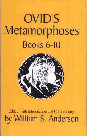 Ovid's Metamorphoses, Books 6-10