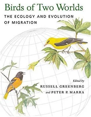 Birds of Two Worlds: The Ecology and Evolution of Migration