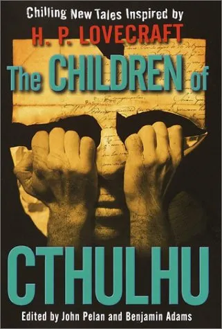 The Children of Cthulhu: Chilling New Tales Inspired by H.P. Lovecraft