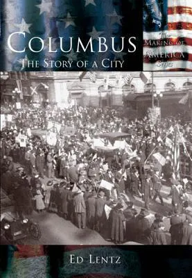 Columbus:: The Story of a City