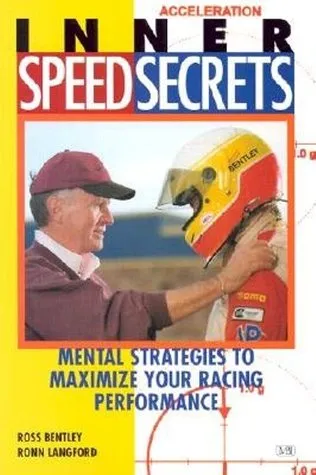 Inner Speed Secrets: Mental Strategies to Maximize Your Racing Performance