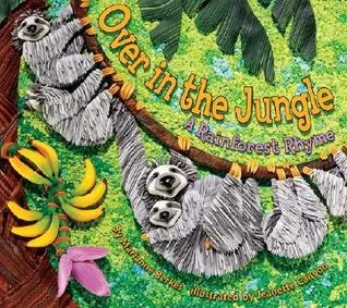 Over in the Jungle: A Rainforest Rhyme