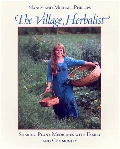 The Village Herbalist: Sharing Plant Medicines with Family and Community