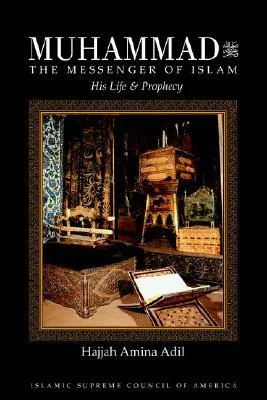 Muhammad ?: The Messenger of Islam - His Life and Prophecy