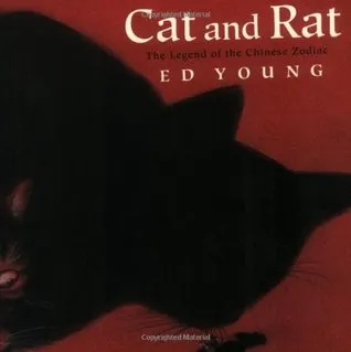 Cat and Rat: The Legend of the Chinese Zodiac