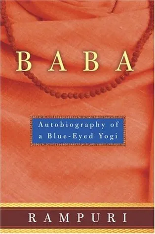 Baba: Autobiography of a Blue-Eyed Yogi