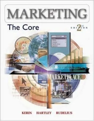 Marketing: The Core [with Online Learning Center Access Code]