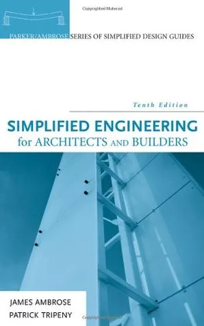 Simplified Engineering for Architects and Builders