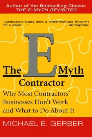 The E-Myth Contractor: Why Most Contractors