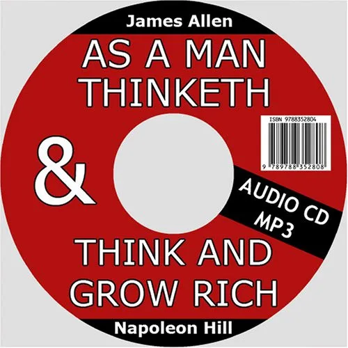 As a Man Thinketh & Think and Grow Rich