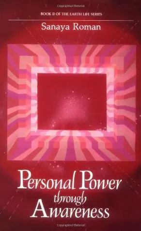 Personal Power through Awareness: A Guidebook for Sensitive People