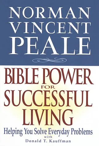 Norman Vincent Peale: Bible Power for Successful Living