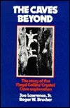 The Caves Beyond: The Story of the Floyd Collins' Crystal Cave Exploration